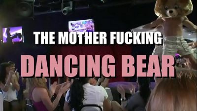 It’s The Mother Fucking Dancing Bear!